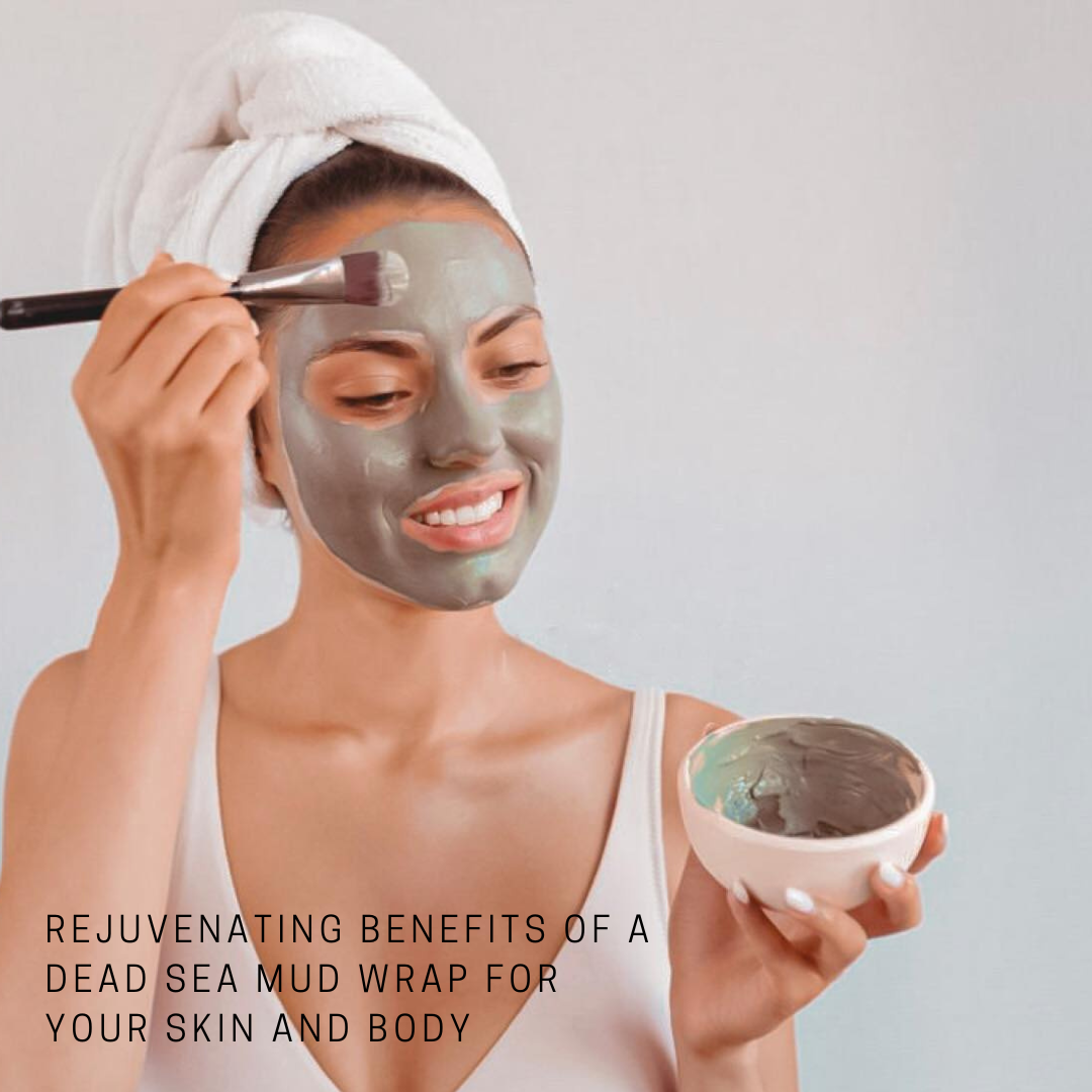 Rejuvenating Benefits of a Dead Sea Mud Wrap