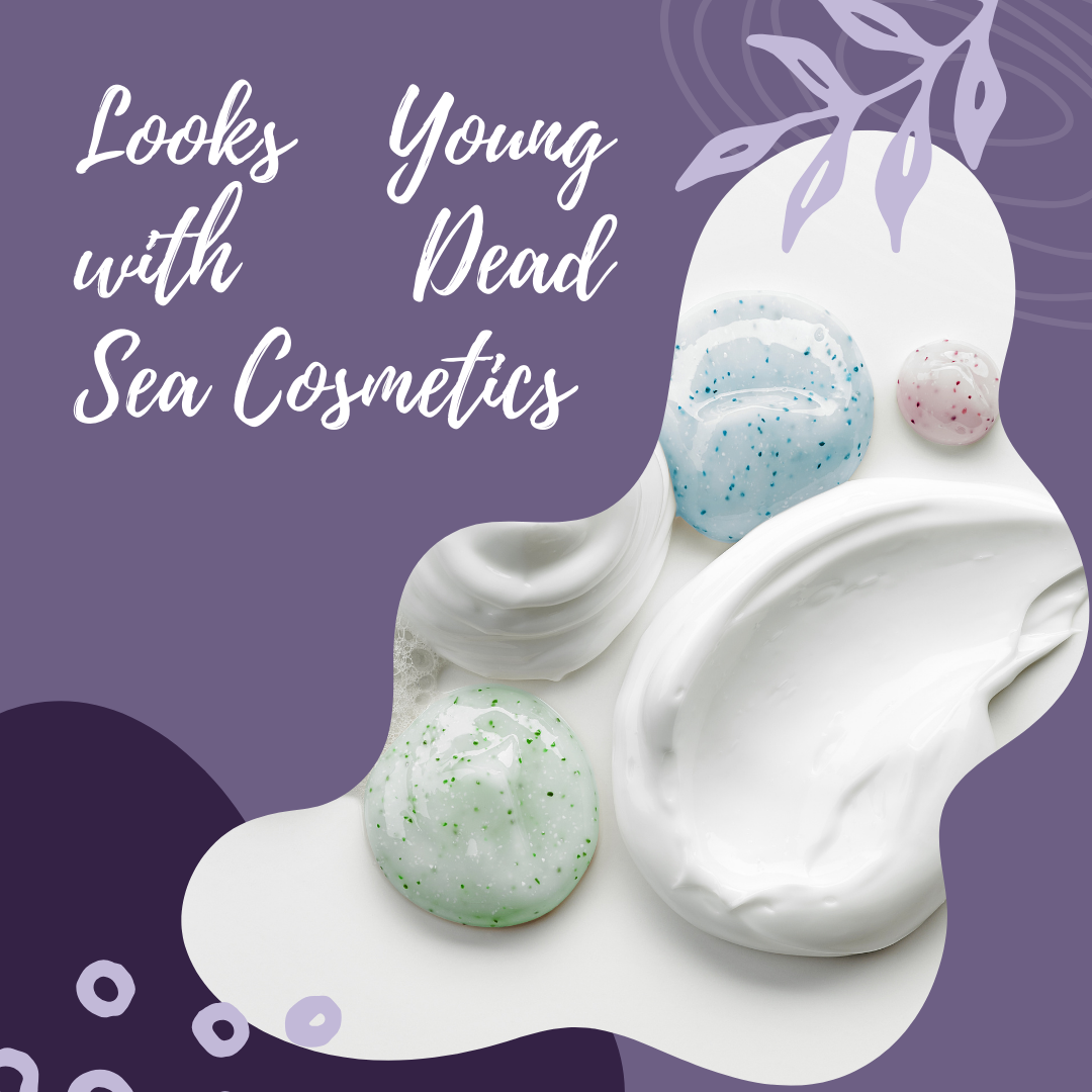 Looks Young with Dead Sea Cosmetics